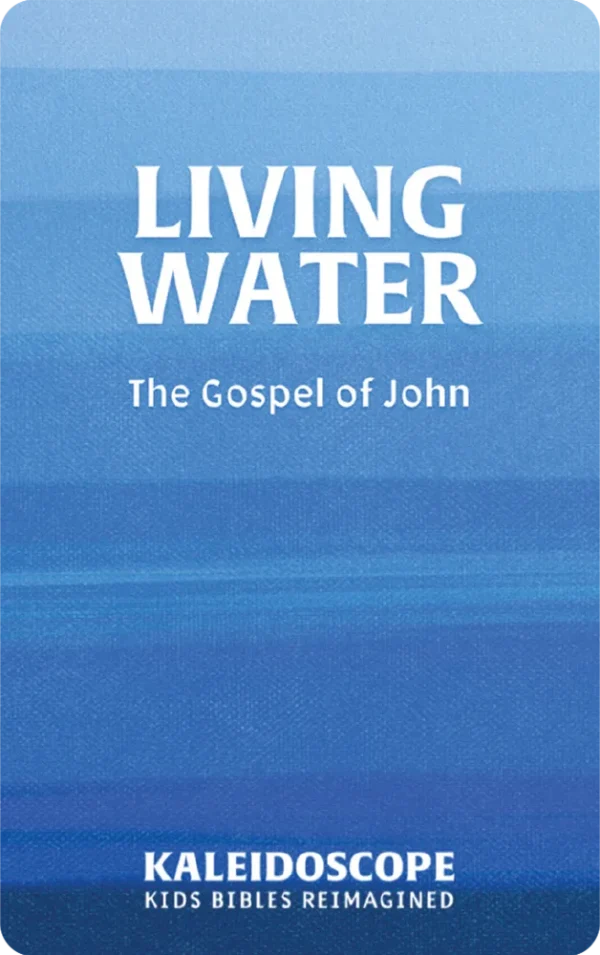 Living Water: The Gospel of John