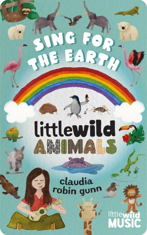 Sing for the Earth - Little Wild Animals